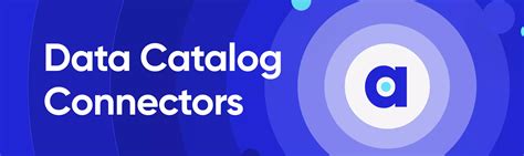 Data Catalog Connectors