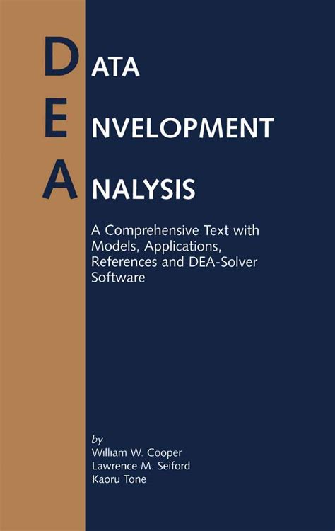 Data Envelopment Analysis A Comprehensive Text With Models Applications References And Dea Solver Software