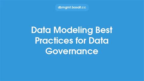 Data Governance And Modeling Best Practices Dama Ny