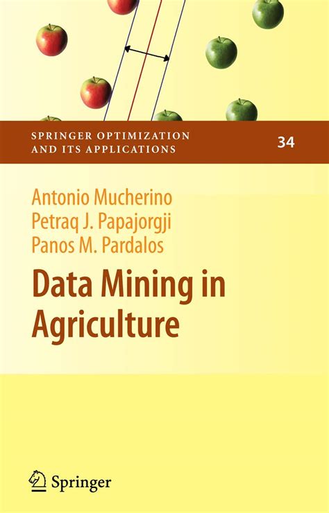 Data Mining In Agriculture Springer Optimization And Its Applications