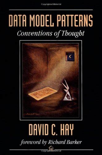 Data Model Patterns Conventions Of Thought Hardback By David C Hay Published By Dorset House Publishing 1995