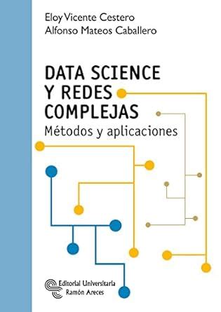 Data Science Y Redes Complejas Metodos Y Aplicaci