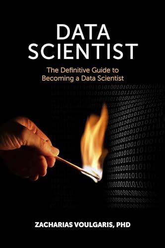 Data Scientist The Definitive Guide To Becoming A Data Scientist English Edition