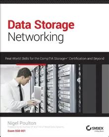 Data Storage Networking Real World Skills For The Comptia Storage Certification And Beyond