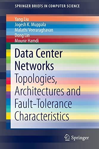 Read Data Center Networks Topologies Architectures And Fault Tolerance Characteristics Springerbriefs In Computer Science 