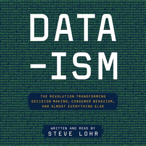 Full Download Data Ism The Revolution Transforming Decision Making Consumer Behavior And Almost Everything Else 