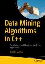 Read Data Mining Algorithms In C Data Patterns And Algorithms For Modern Applications 