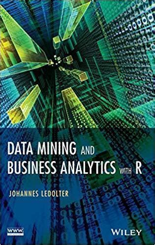 Download Data Mining And Business Analytics With R 