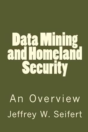 Read Online Data Mining And Homeland Security An Overview Epic 