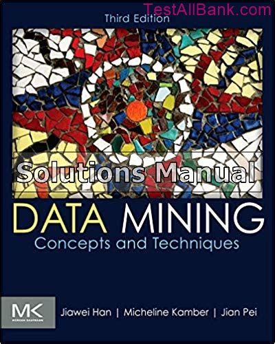 Download Data Mining Concepts Techniques 3Rd Edition Solution Manual 