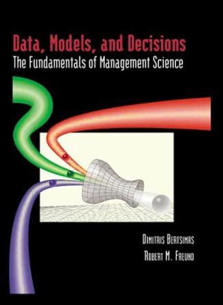 Read Online Data Models And Decisions Solution 