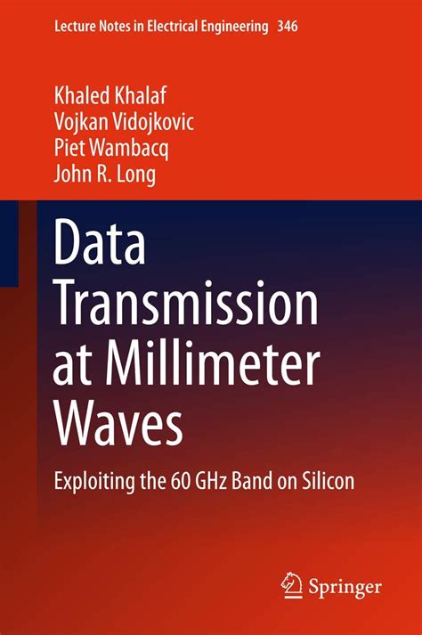 Full Download Data Transmission At Millimeter Waves Exploiting The 60 Ghz Band On Silicon Lecture Notes In Electrical Engineering 