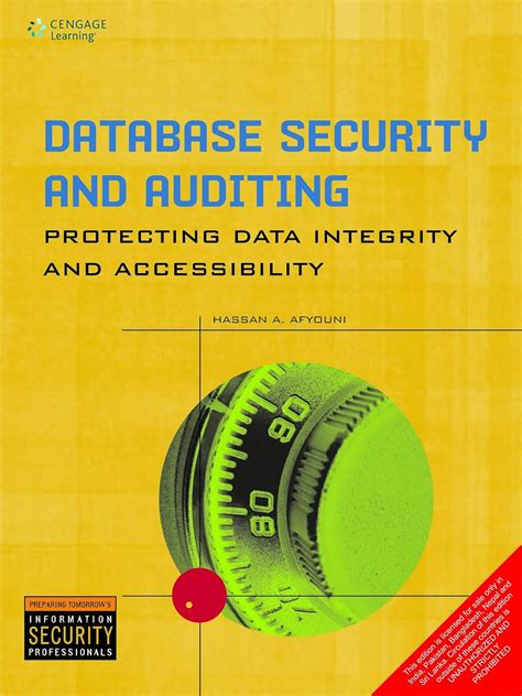 Database Security And Auditing Protecting Data Integrity And Accessibility