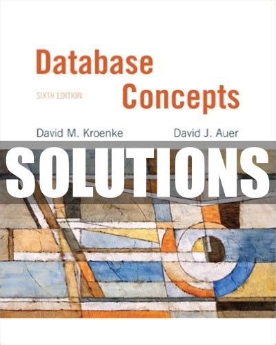 Download Database Concepts 6Th Edition Kroenke Solutions Manual 