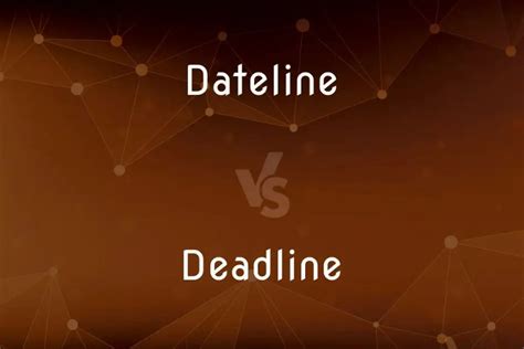 dateline or deadline | Chy Dateline Deadline L G ng Dng