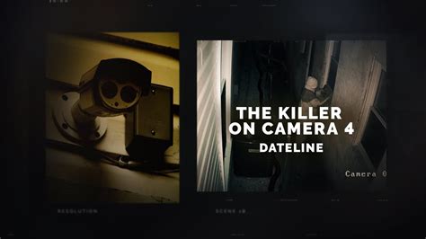 Dateline The Killer On Camera 4
