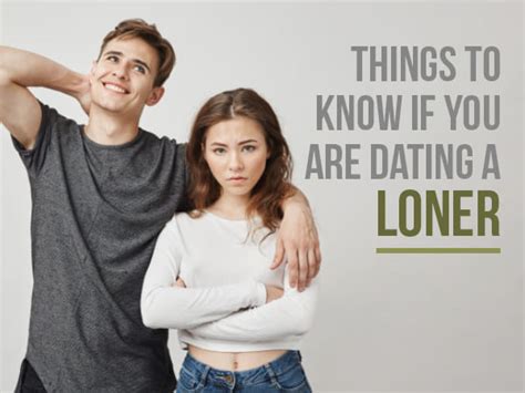 dating a loner reddit full