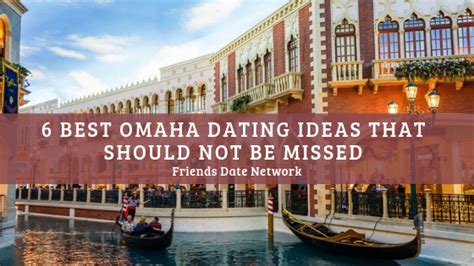 dating in omaha unedited version