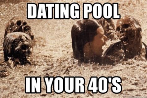 dating pool affter 40 memes