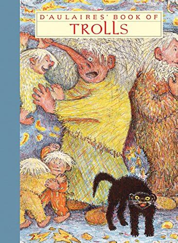 Full Download Daulaires Book Of Trolls New York Review Childrens Collection 