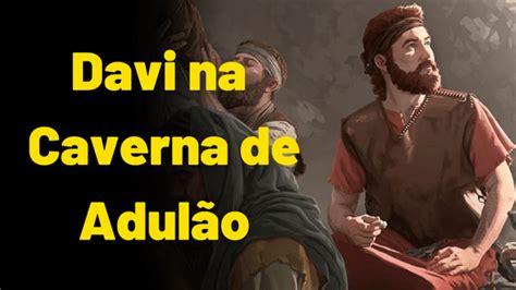 Davi Na Caverna De Adulão