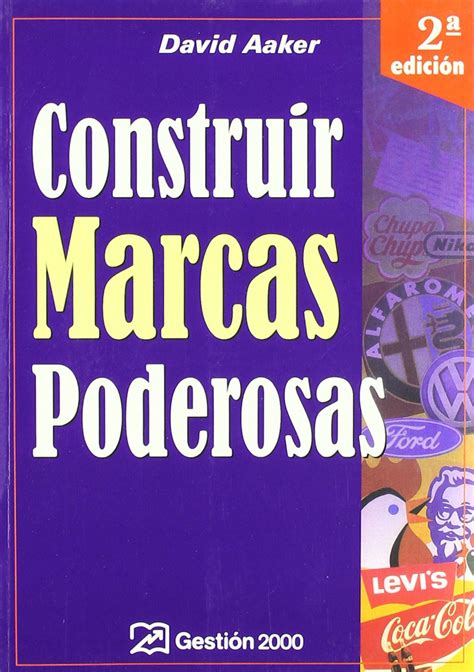 David Aaker Construir Marcas Poderosas