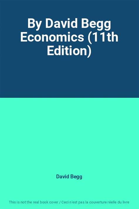 Read David Begg Economics 11Th Edition Pdf Free 