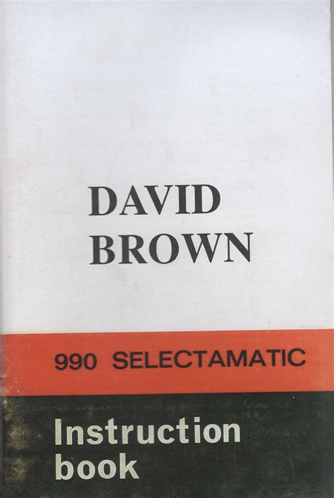 Download David Brown 990 Selectamatic Instruction Manual 