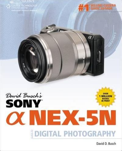 Full Download David Busch S Sony Alpha Nex 5N Guide To Digital Photography 
