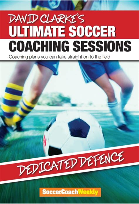 Download David Clarke S Ultimate Soccer Coaching Sessions 