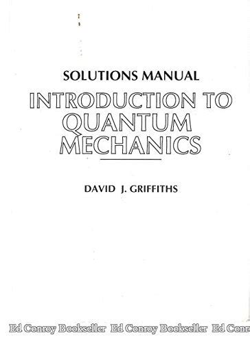 Full Download David Griffiths Quantum Mechanics Solution Manual 
