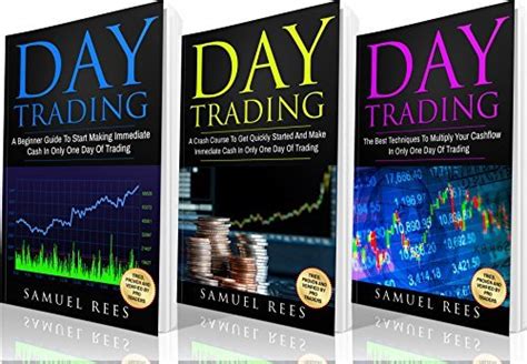 Read Day Trading Ultimate Beginner Guide 3 Books In 1 A Beginner Guide A Crash Course To Get Quickly Started The Best Techniques To Make Immediate Cash In Only One Day Of Trading 