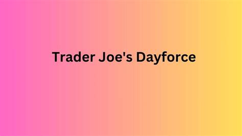 Dayforce Traderjoes