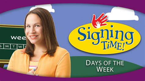 Days Of The Week Signing Time Season 2 Days Of The Week Sign - Days Of The Week Sign