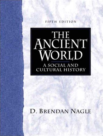 db nagle the ancient world 7 edition