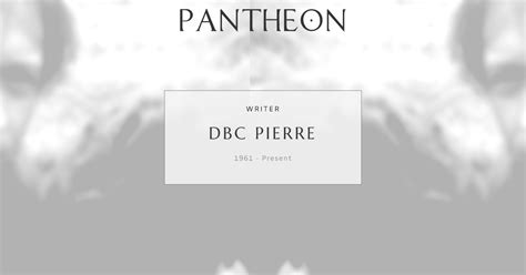 dbc pierre biography