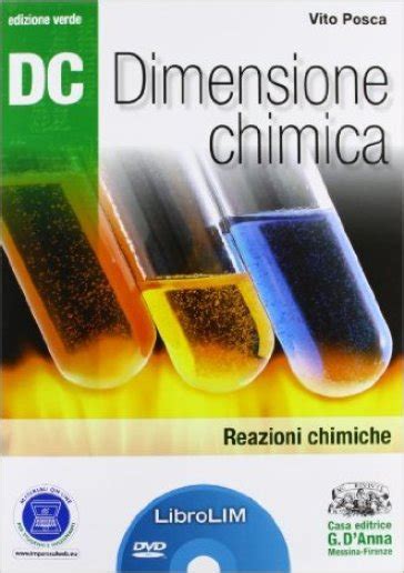 Download Dc Dimensione Chimica Reazioni Chimiche Ediz Verde Librolim Per Il Liceo Scientifico Con Dvd Rom Con Espansione Online 