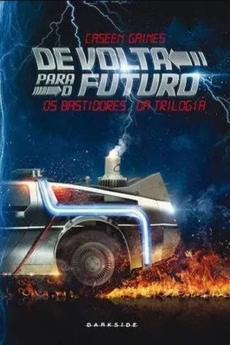 Full Download De Volta Para O Futuro Os Bastidores Da Trilogia Em Portuguese Do Brasil 