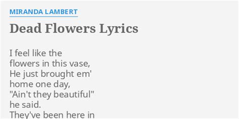  Dead Flowers Lyrics Miranda Lambert - Dead Flowers Lyrics Miranda Lambert