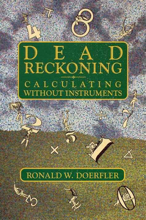Dead Reckoning Calculating Without Instruments
