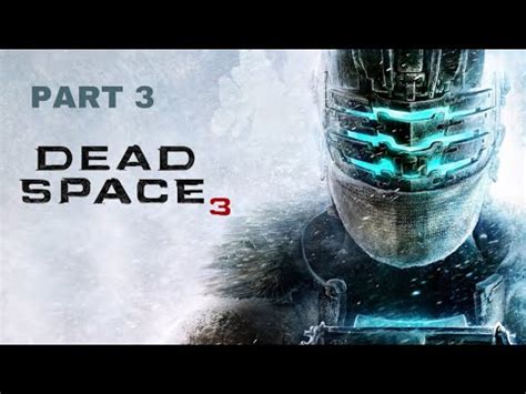 Dead Space 3 Walkthrough No Commentary
