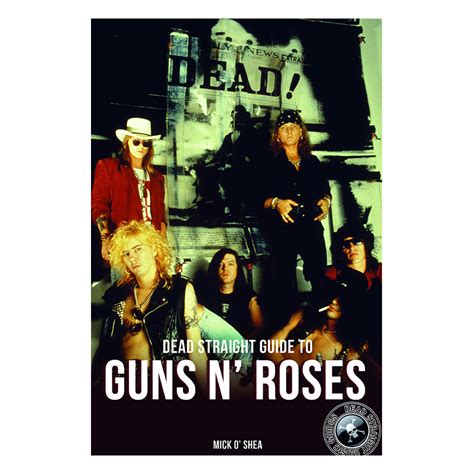 Dead Straight Guide To Guns N Roses