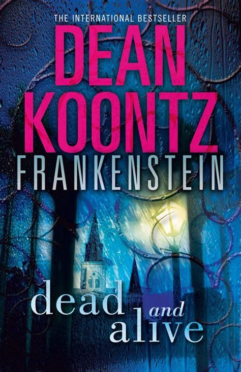 Read Dead And Alive Dean Koontz S Frankenstein Book 3 