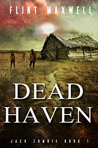 Read Dead Haven A Zombie Novel Jack Zombie Book 1 