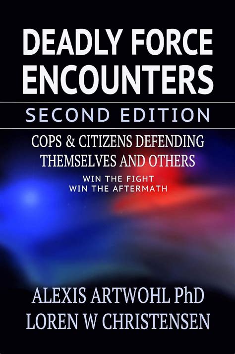 Deadly Force Encounters Second Edition Cops Citiz