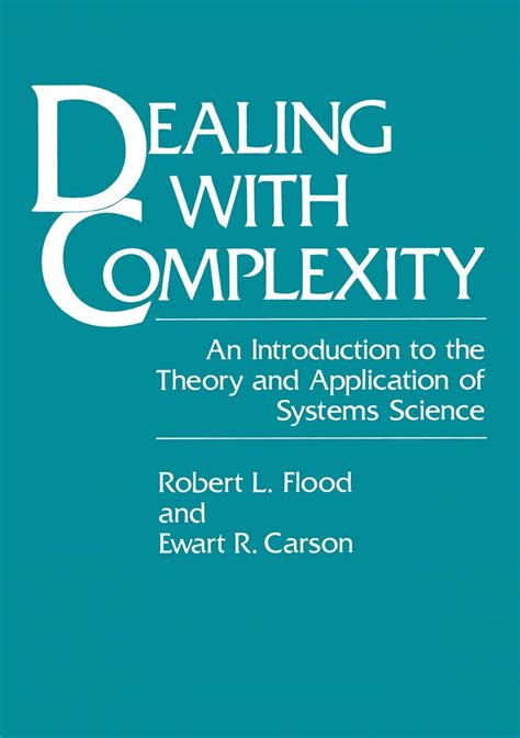 Read Dealing With Complexity An Introduction To The Theory And Application Of Systems Science 
