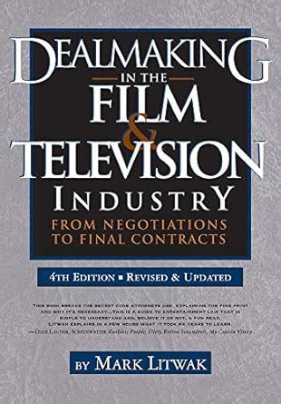 Read Online Dealmaking In The Film Television Industry 4Th Edition From Negotiations To Final Contracts 