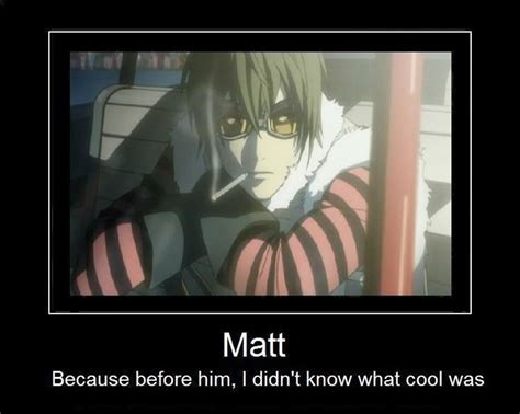 Death Note Matt Quotes