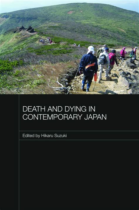 Read Online Death And Dying In Contemporary Japan Japan Anthropology Workshop 