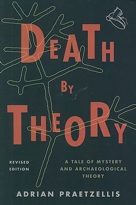Download Death By Theory A Tale Of Mystery And Archaeological Theory 